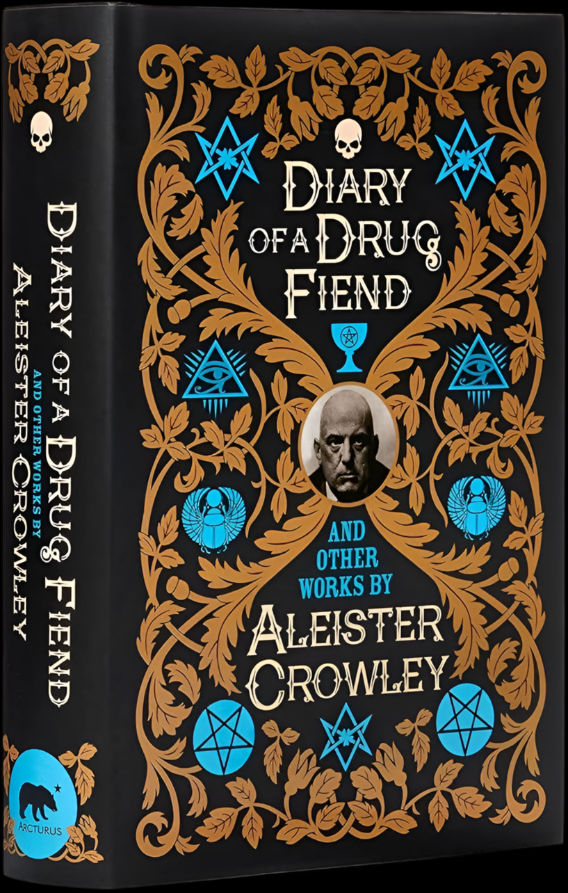 Diary Of A Drug Fiend and Other Works by Aleister Crowley
