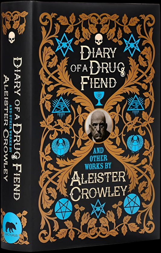 Diary Of A Drug Fiend and Other Works by Aleister Crowley